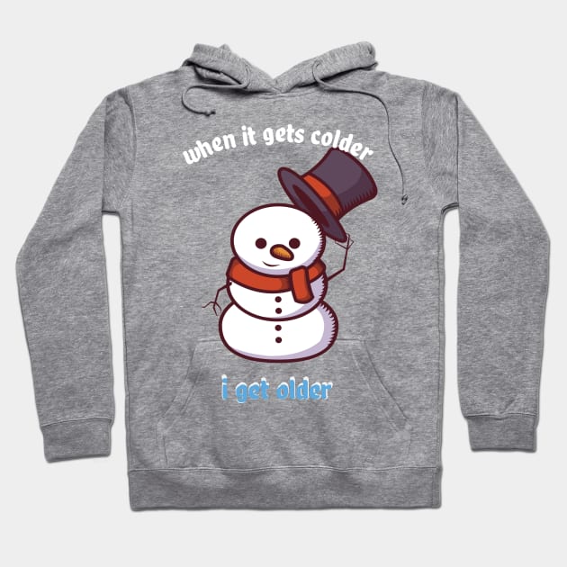 funny snowman colder older winter man gift Hoodie by Lomitasu